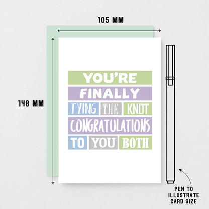 Wedding Congratulations Card by SixElevenCreations. Reads You're finally tying the knot. Congratulations to you both. Product Code SE0207A6