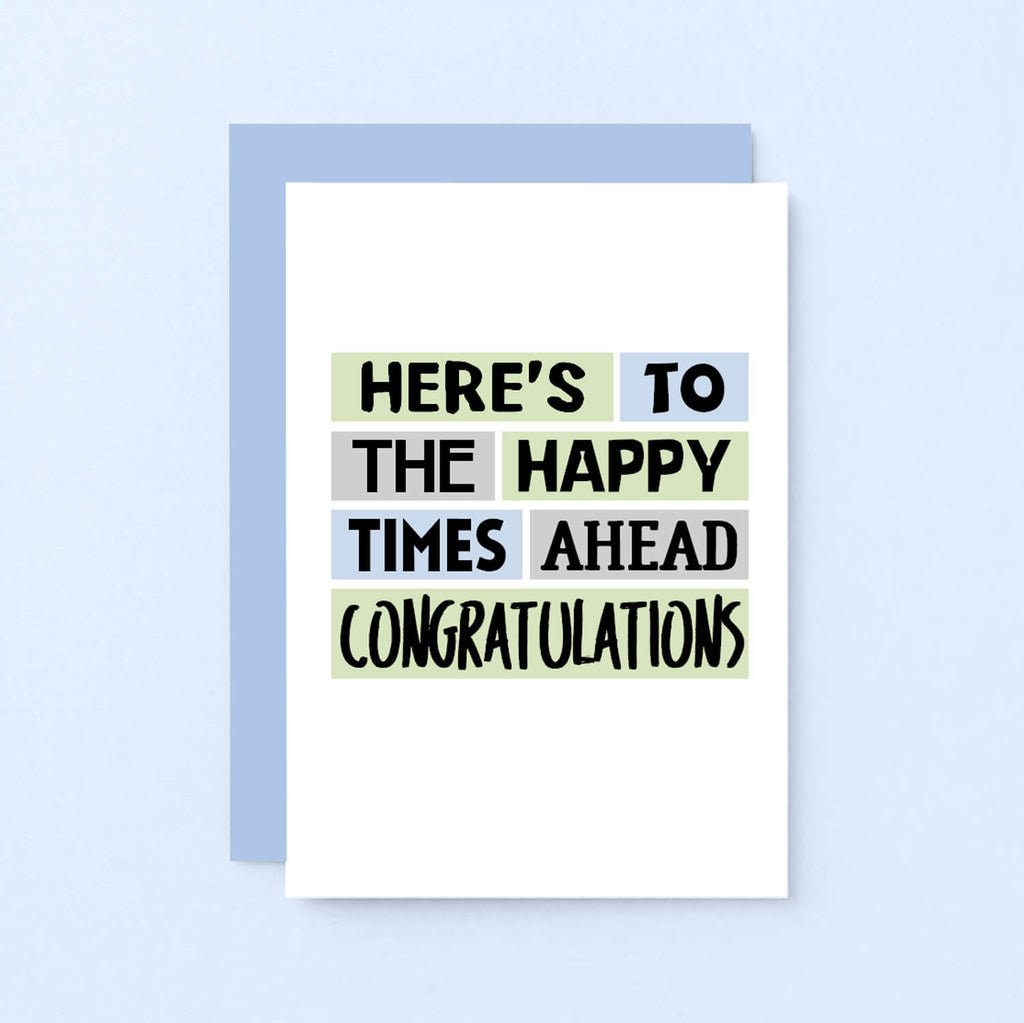 Congratulations Card by SixElevenCreations. Reads Here's to the happy times ahead. Congratulations. Product Code SE0214A6