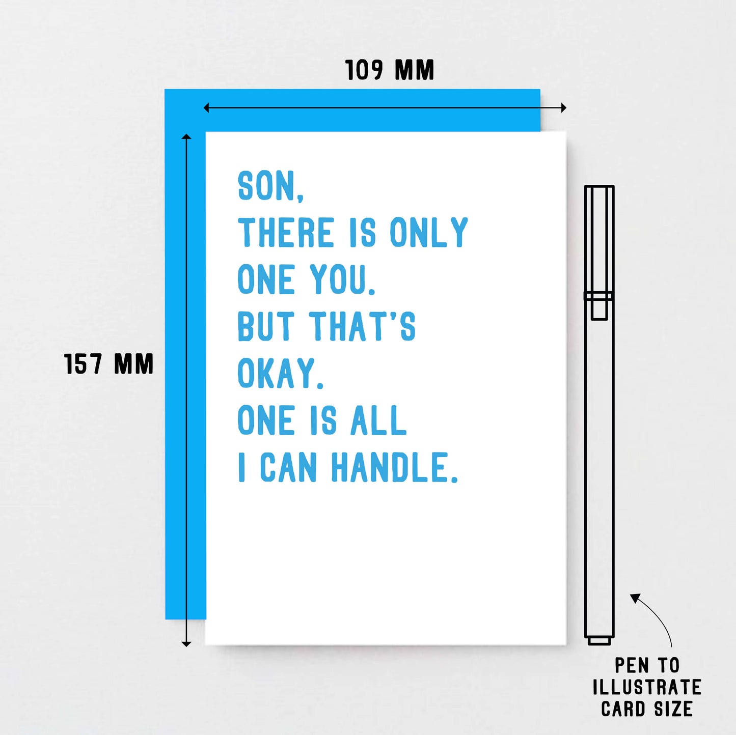 Son Card by SixElevenCreations with the words Son, there is only one you. But that's okay. One is all I can handle. Product Code SE2046A6