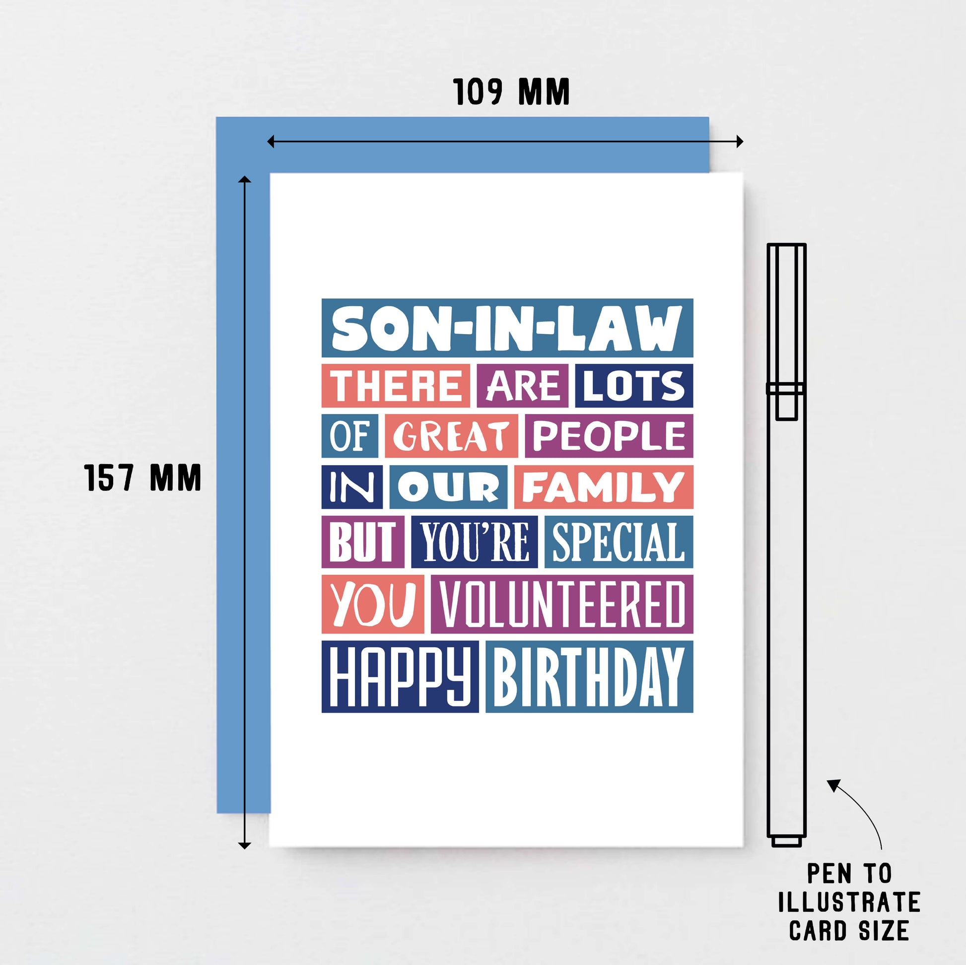 Son-in-Law Birthday Card by SixElevenCreations. Reads Son-in-Law There are lots of great people in our family but you're special. You volunteered. Happy birthday. Product Code SE0342A6