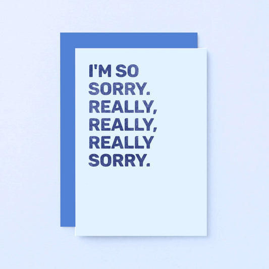Sorry Card by SixElevenCreations. Reads I'm so sorry. Really, really, really sorry. Product Code SE0809A6