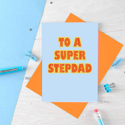 To A Super Stepdad Card by SixElevenCreations. Product Code SE1501A6
