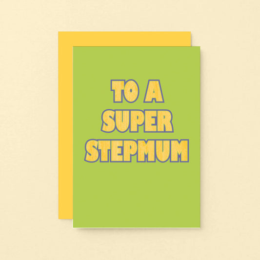 To A Super Stepmum Card by SixElevenCreations. Product Code SE1502A6