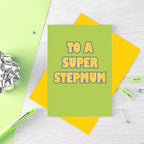 To A Super Stepmum Card by SixElevenCreations. Product Code SE1502A6