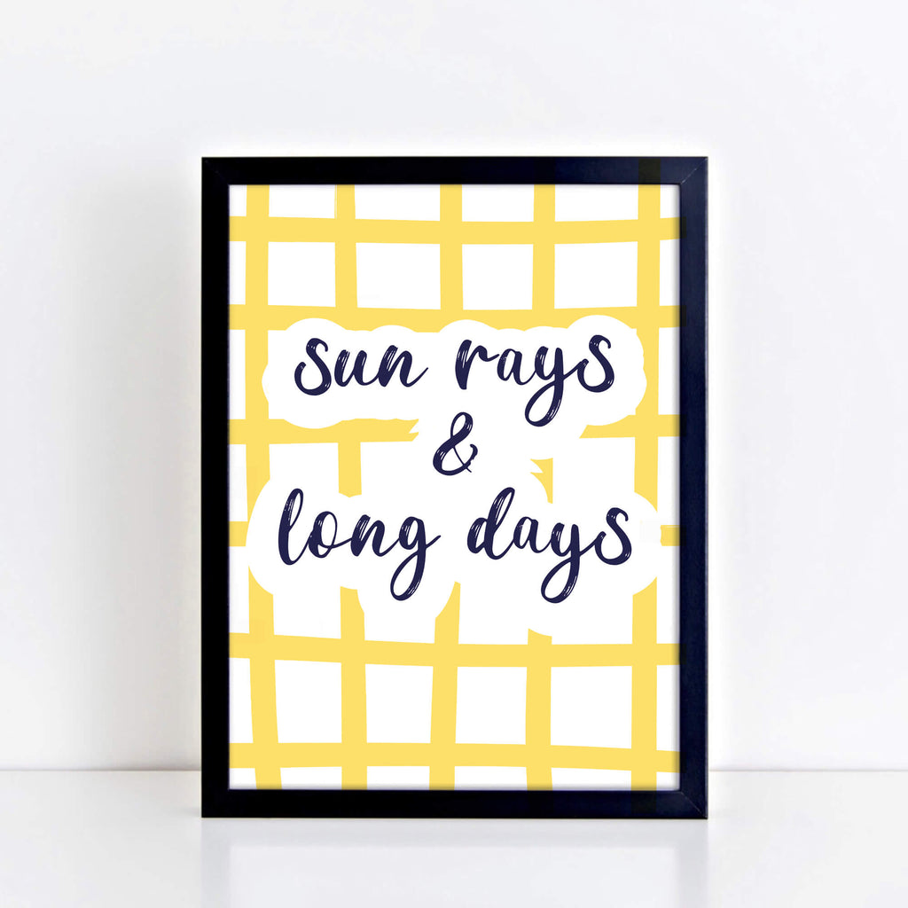 Typography Print by SixElevenCreations. Quote reads Sun Rays & Long Days. Product Code SEP0751.