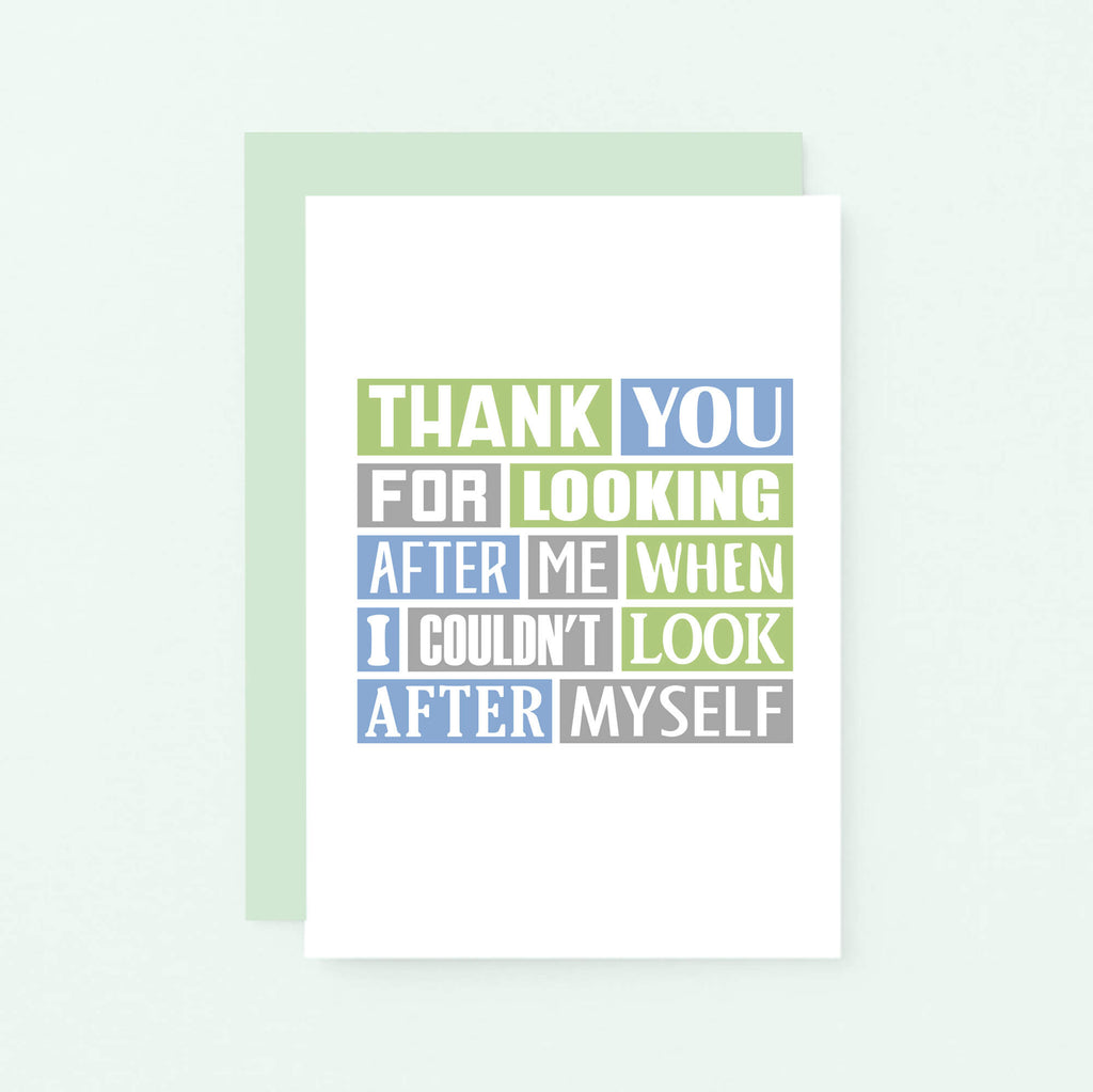 Thank You Card by SixElevenCreations. Reads Thank you for looking after me when I couldn't look after myself. Product Code SE0184A6
