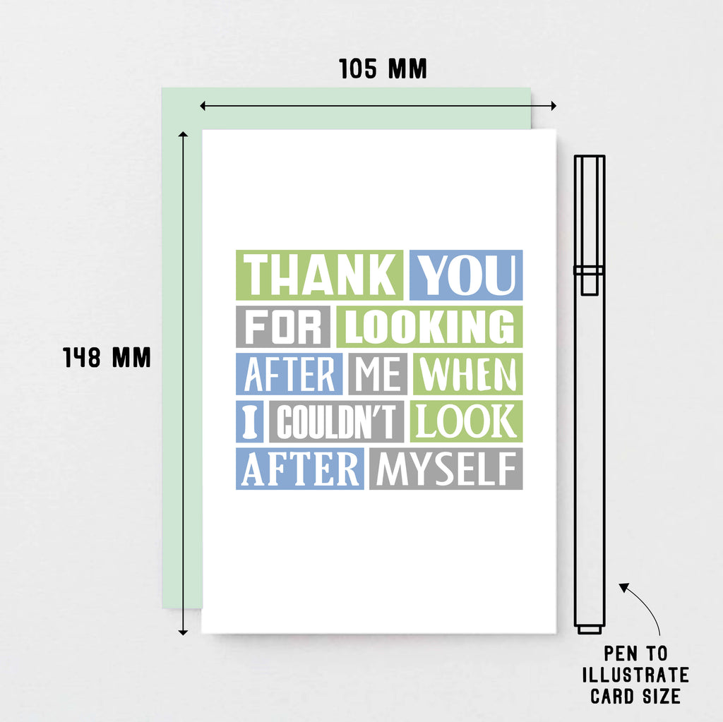 Thank You Card by SixElevenCreations. Reads Thank you for looking after me when I couldn't look after myself. Product Code SE0184A6
