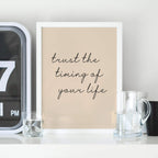 Life Quote Print by SixElevenCreations. Reads Trust The Timing Of Your Life. Product Code SEP0351