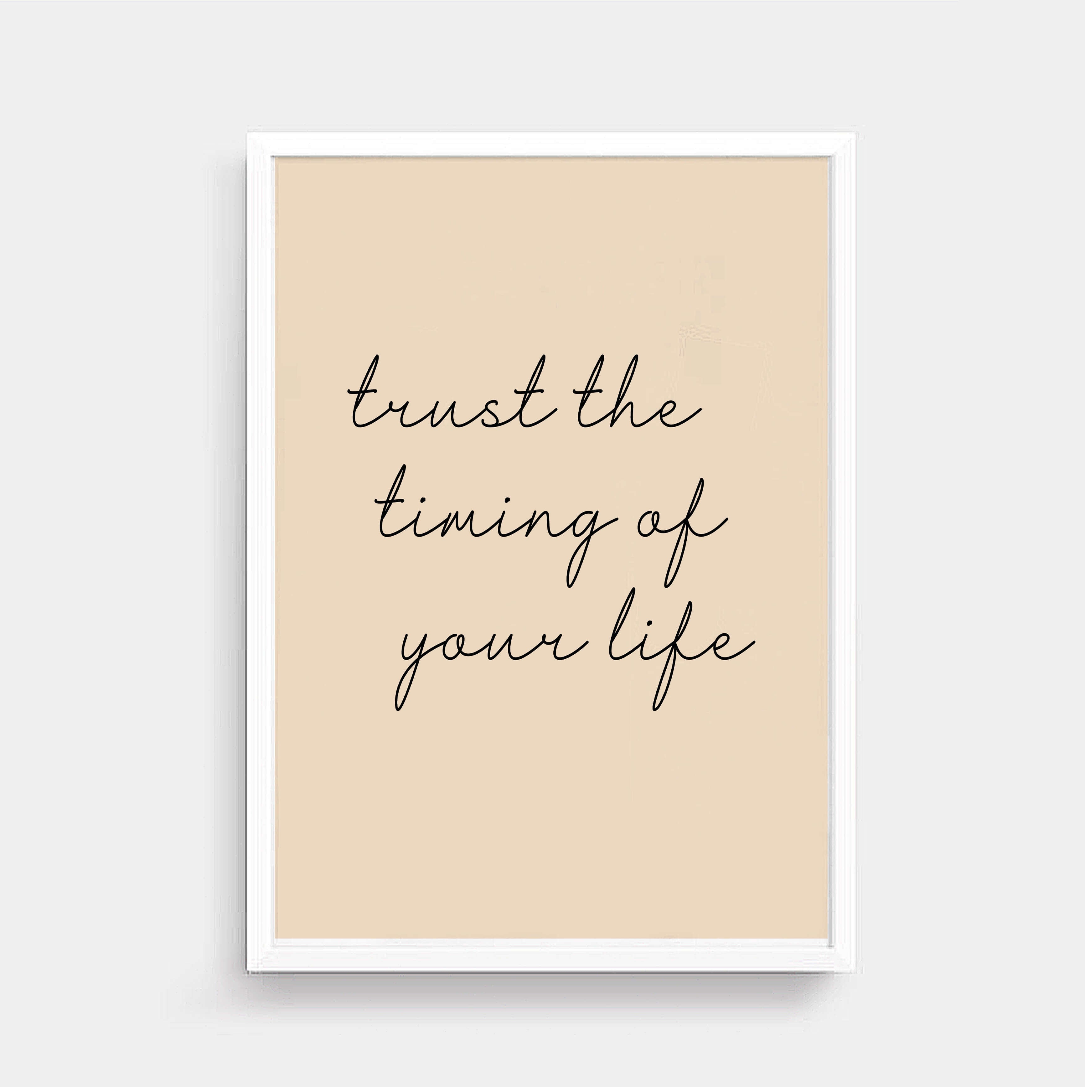 Life Quote Print by SixElevenCreations. Reads Trust The Timing Of Your Life. Product Code SEP0351