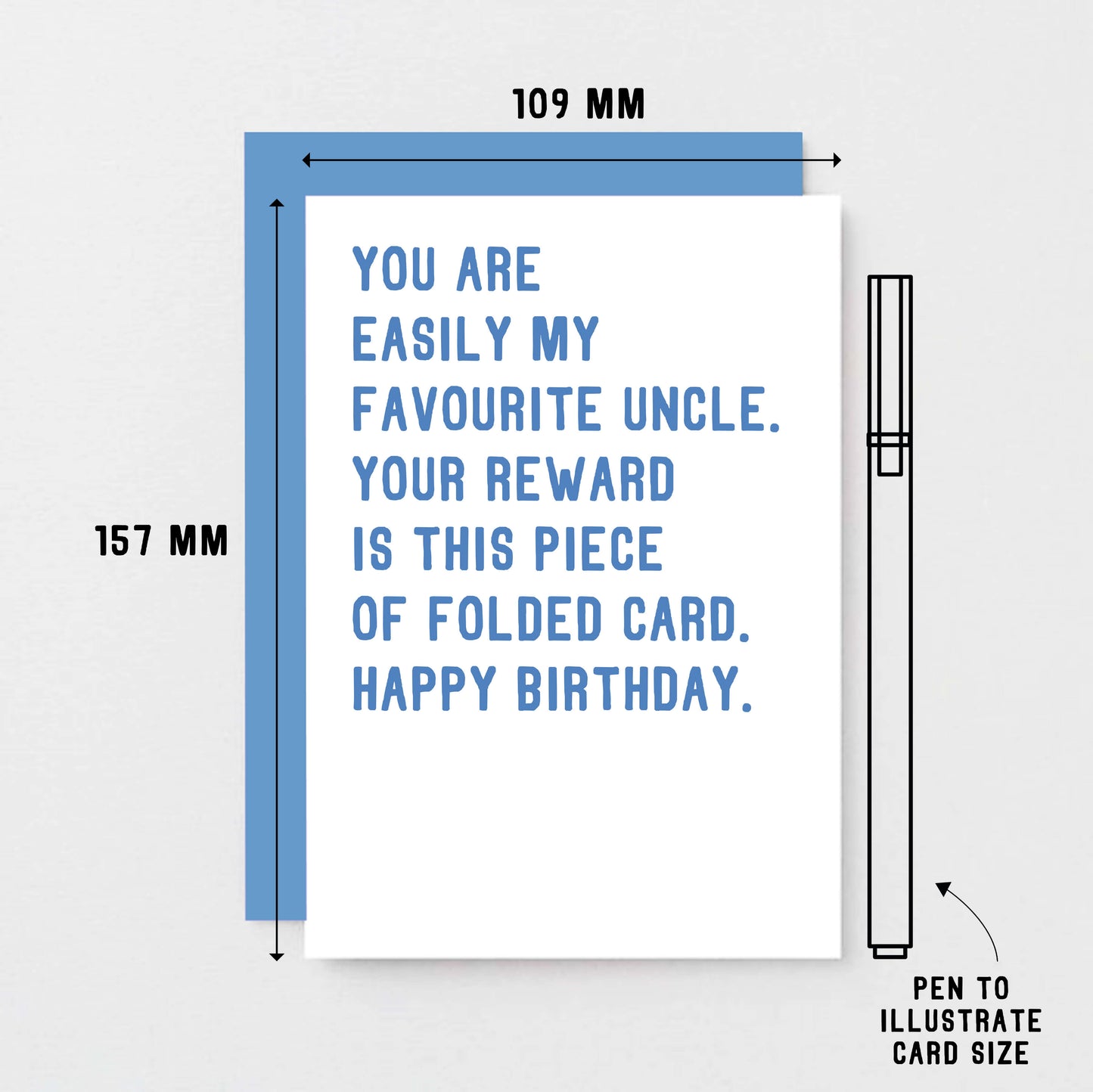 Uncle Birthday Card by SixElevenCreations. Reads You are easily my favourite uncle. Your reward is this piece of folded card. Happy birthday. Product Code SE2028A6