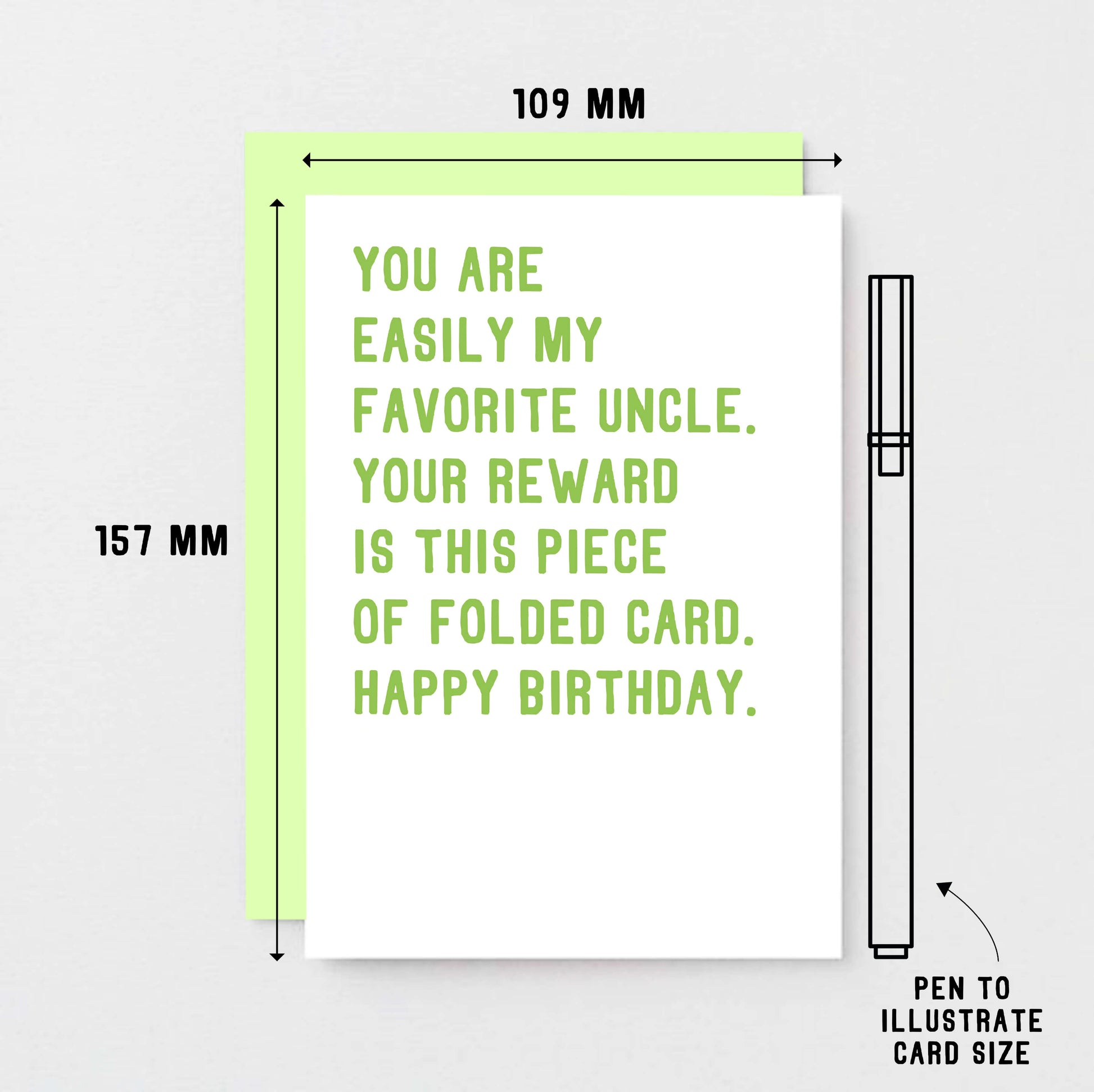Uncle Birthday Card by SixElevenCreations. Reads You are my easily favorite uncle. Your reward is this piece of folded card. Happy birthday. Product Code SE2028A6_US