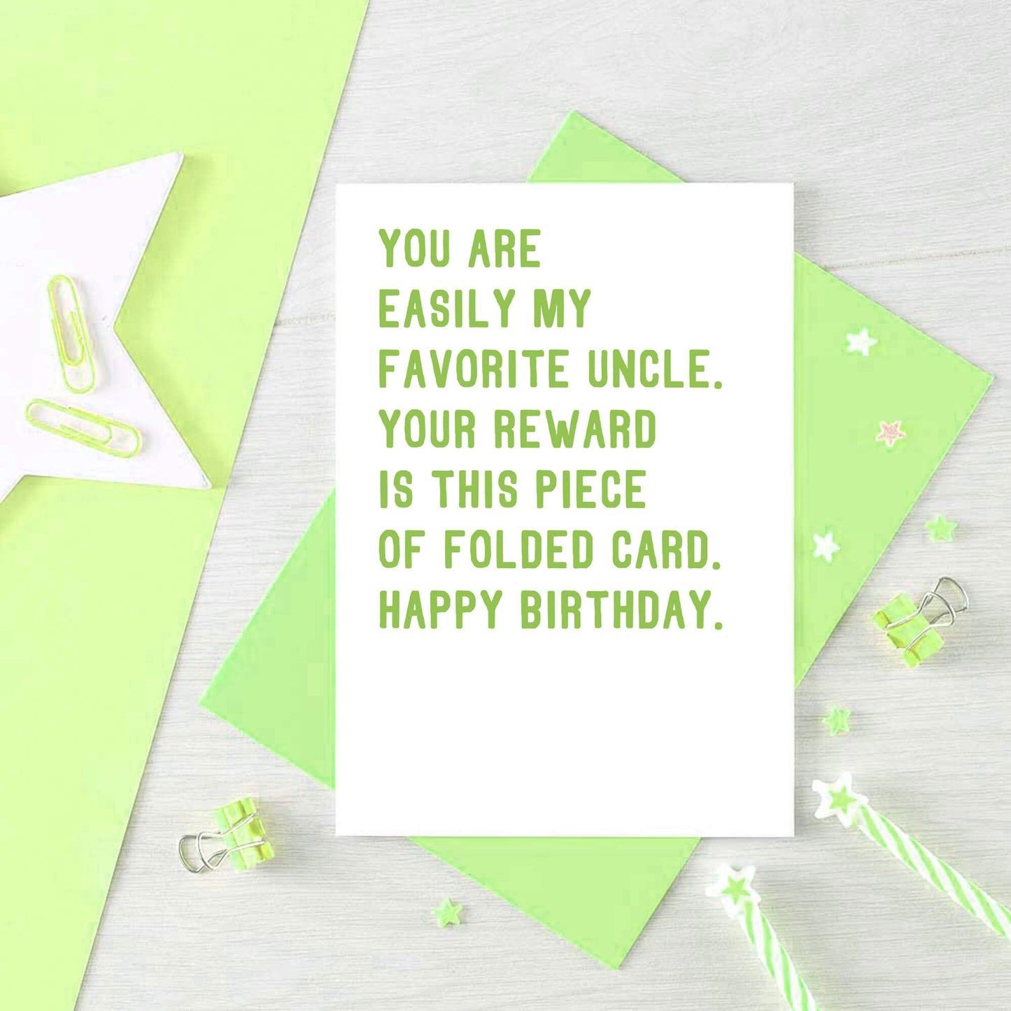 Uncle Birthday Card by SixElevenCreations. Reads You are my easily favorite uncle. Your reward is this piece of folded card. Happy birthday. Product Code SE2028A6_US