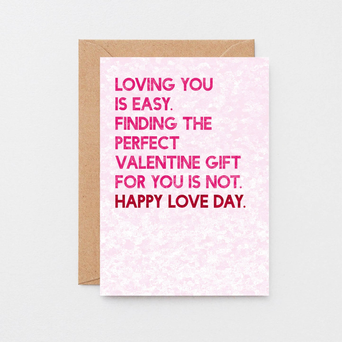 Valentine Card by SixElevenCreations. Reads Loving you is easy. Finding the perfect Valentine gift for you is not. Happy Love Day. Product Code SEV0043A6
