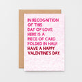 Valentine Card by SixElevenCreations. Reads In recognition of this day of love, here is a piece of card folded in half. Have a happy valentine's Day. Product Code SEV0045A6