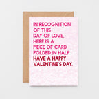 Valentine Card by SixElevenCreations. Reads In recognition of this day of love, here is a piece of card folded in half. Have a happy valentine's Day. Product Code SEV0045A6