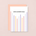 Congratulations Card by SixElevenCreations. Reads What wonderful news. Product Code SE3506A6