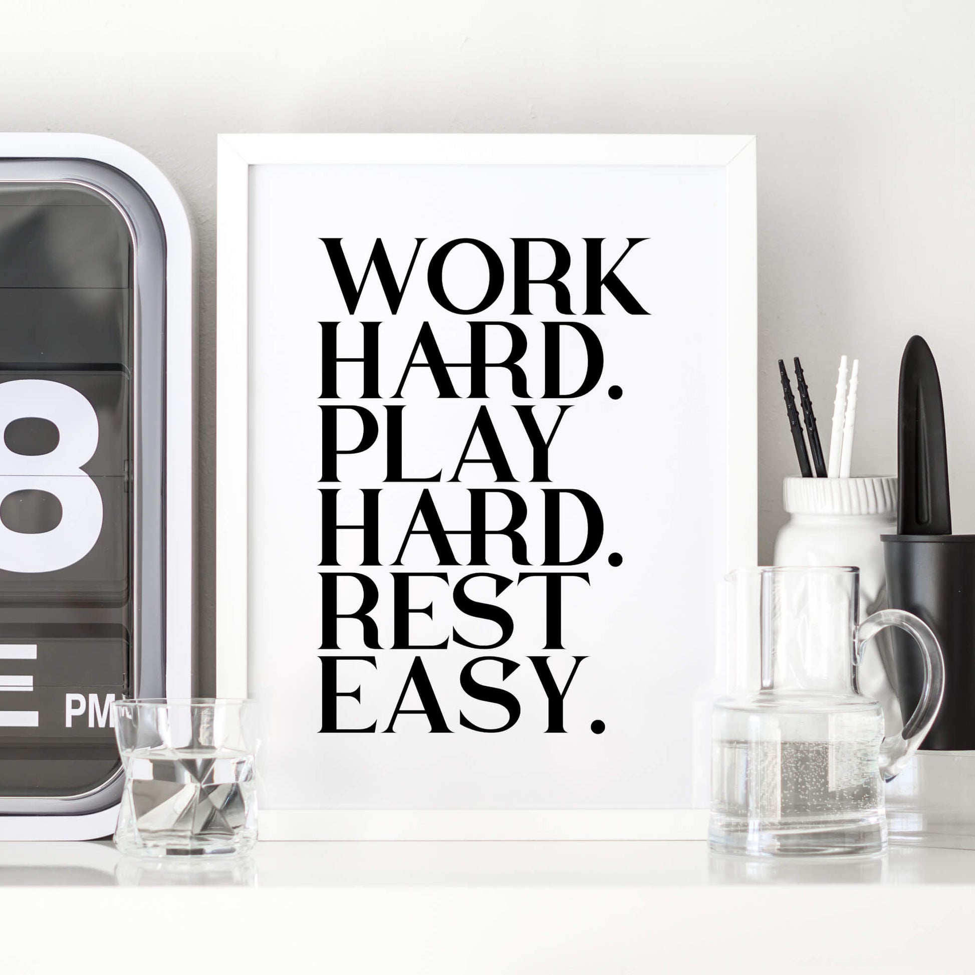 Work Hard Play Hard Rest Easy Poster by SixElevenCreations. Product Code SEP0116